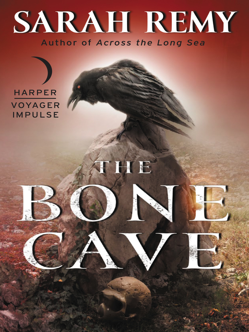 Title details for The Bone Cave by Sarah Remy - Available